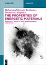 Keshavarz, M: Properties of Energetic Materials - KESHAVARZ,  Mohammad Hossein ; Klapötke, Thomas M. - 9783110521870