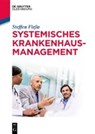 Systemisches Krankenhausmanagement - FLESSA,  Steffen - 9783110525694