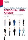 Personal und Arbeit - Walter A Oechsler ; Christopher Paul - 9783110541380