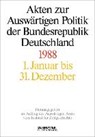 Akten zur Auswärtigen Politik der Bundesrepublik Deutschland 1988. 2 Teilbände - PLOETZ,  Michael ; Peter, Matthias ; Hofmann, Jens Jost - 9783110604283