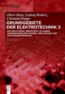 Elektrotechnik 2: Wechselströme, Drehstrom, Leitungen, Anwendungen der Fourier-, der Laplace- und der Z-Transformation - Ludwig Brabetz ; Oliver Haas ; Christian Koppe - 9783110631609