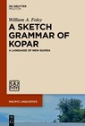 A Sketch Grammar of Kopar - FOLEY,  William A., Jr. - 9783110791181