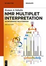 NMR Multiplet Interpretation - Roman A. Valiulin - 9783110793000