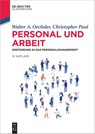 Personal und Arbeit - Walter A. Oechsler ; Christopher Paul - 9783110998870