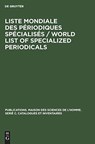 Liste mondiale des periodiques specialises / World list of specialized periodicals - Degruyter - 9783111267043