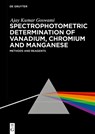 Spectrophotometric Determination of Vanadium, Chromium and Manganese: Reagents and Methods - Ajay Kumar Goswami - 9783111315164