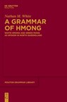 A Grammar of Hmong - Nathan M. White - 9783111546186