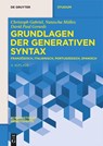 Grundlagen Der Generativen Syntax - Christoph Gabriel ; Natascha Muller ; Susann Fischer ; David Paul Gerards - 9783111714059