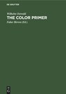 The Color Primer - Wilhelm Ostwald - 9783112528075