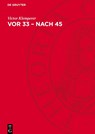 Vor 33 - nach 45 - Victor Klemperer - 9783112756140
