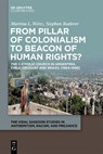 From Pillar of Colonialism to Beacon of Human Rights? - Martina L. Weisz ; Stephan Ruderer - 9783119148726