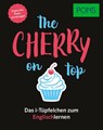PONS The cherry on top - Englische Redewendungen -  - 9783125661233