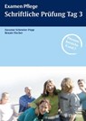 Examen Pflege. Schriftliche Prüfung Tag 3 - Susanne Schewior-Popp ; Renate Fischer - 9783131415219
