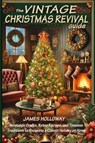The Vintage Christmas Revival Guide - James Holloway - 9783139094720