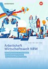 Wirtschaftswelt NRW. Arbeitsheft - Günter Füth ;  Heidemarie Wanke ;  Thomas Bartsch ;  Nikolaus Janzik - 9783142227146