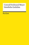 Sämtliche Gedichte - Conrad Ferdinand Meyer - 9783150098851
