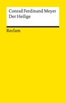 Der Heilige. Novelle - Conrad Ferdinand Meyer - 9783150147467