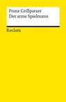 Der arme Spielmann - Franz Grillparzer ; Christian Schmitt ; Helmut Bachmaier - 9783159609232