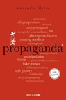 Propaganda. 100 Seiten - Alexandra Bleyer - 9783159617268