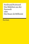 Das Mädchen aus der Feenwelt oder Der Bauer als Millionär - Ferdinand Raimund ; Matthias Mansky - 9783159621777