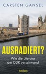 Ausradiert? - Carsten Gansel - 9783159625706
