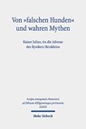 Von "falschen Hunden" und wahren Mythen - Heinz-Gunther Nesselrath - 9783161557453