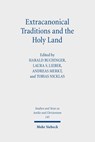 Extracanonical Traditions and the Holy Land - Andreas Merkt ; Tobias Nicklas ; Harald Buchinger - 9783161635564