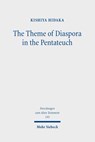 The Theme of Diaspora in the Pentateuch - Kishiya Hidaka - 9783161705588