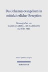 Das Johannesevangelium in mittelalterlicher Rezeption - Carmen Cardelle De Hartmann ; Jörg Frey - 9783162001061