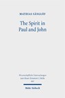 The Spirit in Paul and John - Mathias Sanglof - 9783162003102