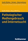 Pathologischer Mediengebrauch und Internetsucht - Kai W. Müller ; Klaus Wölfling - 9783170233614