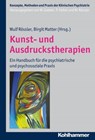 Kunst- und Ausdruckstherapien - Wolfgang Gaebel ; Peter Falkai ; Wulf Rössler - 9783170275003