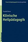 Klinische Heilpädagogik - Traudel Simon ; Heinrich Greving - 9783170278448