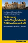 Einführung in die Vergleichende Politikwissenschaft - Uwe Wagschal ; Sebastian Jäckle ; Georg Wenzelburger - 9783170289642