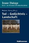 Tod - Gedächtnis - Landschaft - HERZOG,  Markwart ; Fischer, Norbert - 9783170309593