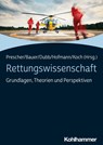 Rettungswissenschaft - Thomas Prescher ; Christian Bauer ; Sebastian Koch - 9783170408401