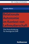 Relationale Autonomie im Kontext von Leihmutterschaft - Angelika Walser - 9783170425804