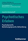 Psychotisches Erleben - Joachim Küchenhoff - 9783170435193