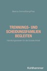 Trennungs- und Scheidungsfamilien begleiten - Laura Best ; Laureen zu Dohna ; Dominique Eising ; Jan Fries - 9783170446052