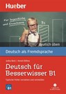 Deutsch üben Deutsch für Besserwisser B1 - Anneli Billina ; Julika Ulrike Betz - 9783190274994