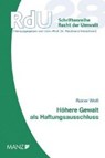 Höhere Gewalt als Haftungsausschluss - WEISS,  Rainer - 9783214133276