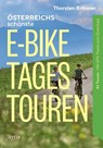 Österreich schönste E-Bike-Tagestouren - Thorsten Brönner - 9783222137440
