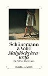 Schünemann, C: Maiglöckchenweiß - SCHÜNEMANN,  Christian ; Volic, Jelena - 9783257069976