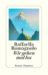 Wir gehen mal los - Raffaella Romagnolo - 9783257073898