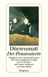 Der Pensionierte - Friedrich Dürrenmatt - 9783257229813