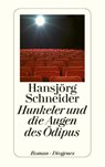 Hunkeler und die Augen des Ödipus - Hansjörg Schneider - 9783257240054