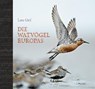 Gejl, L: Watvögel Europas - GEJL,  Lars ; Wiese, Martina ; Nutto, Kirsten - 9783258080215