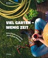 Viel Garten - wenig Zeit - Brunhilde Bross-Burkhardt - 9783258081069