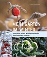 Mein Garten im Winter - Brunhilde Bross-Burkhardt - 9783258081724