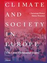 Climate and Society in Europe - Christian Pfister ; Heinz Wanner - 9783258082349